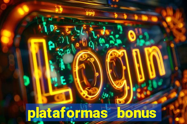 plataformas bonus no cadastro